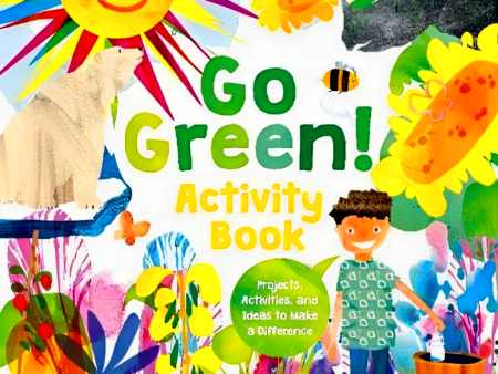 Go Green! Activity Book: Projects, Activities, and Ideas to Make a Difference Cheap