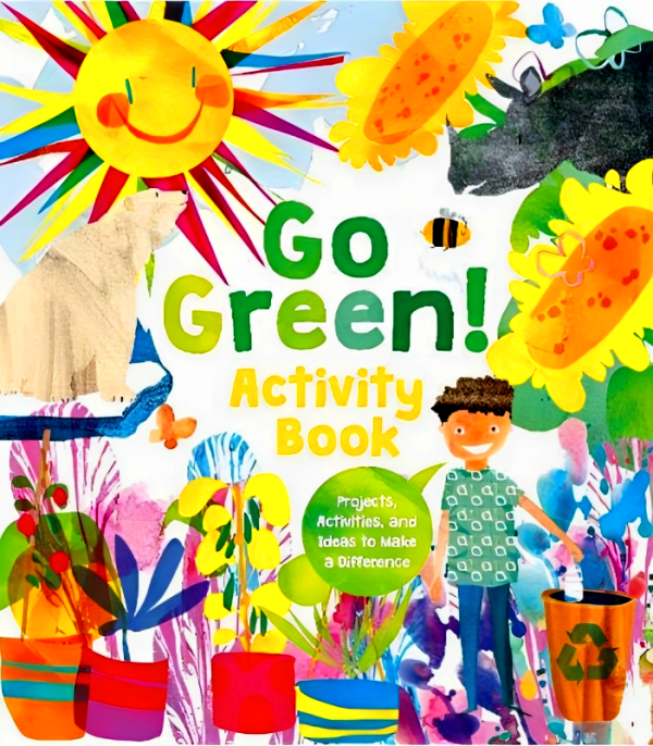 Go Green! Activity Book: Projects, Activities, and Ideas to Make a Difference Cheap