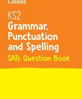 Collins KS2 English Grammar, Punctuatiion And Spelling (Sats Question Book) For Cheap